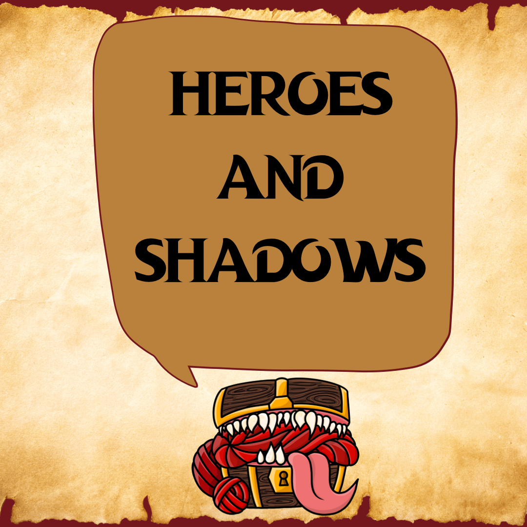 Heroes & Shadows